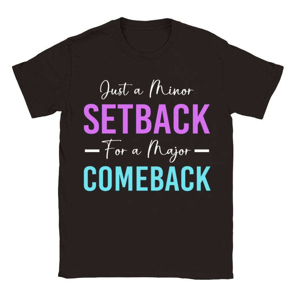 Motivational Saying Minor Setback A Major Comeback Classic Kids Crewneck T-shirt