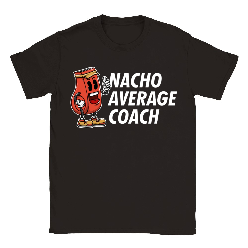 Nacho Average Coach Funny Coaching Humor Mentor Tr Classic Kids Crewneck T-shirt
