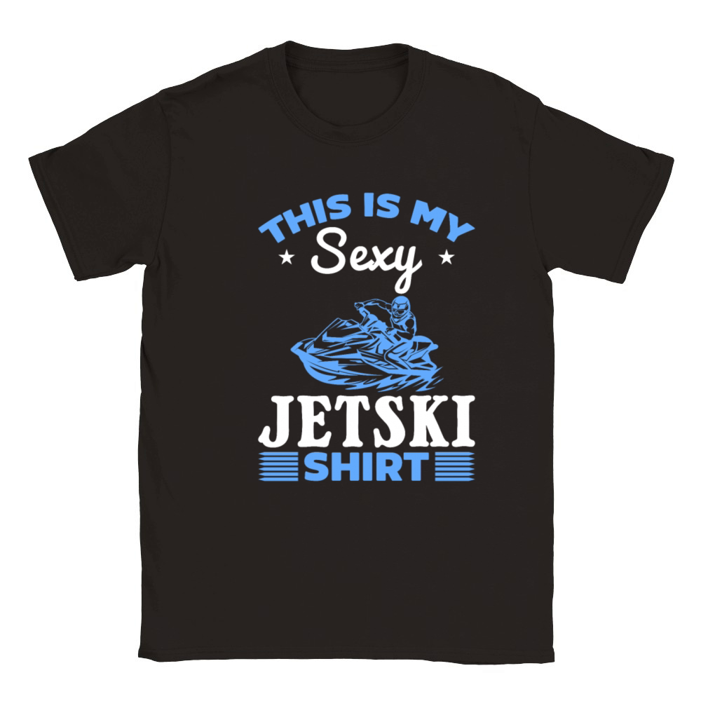 This is my sexy Jetski shirt Jetski Driver Jetski Classic Kids Crewneck T-shirt