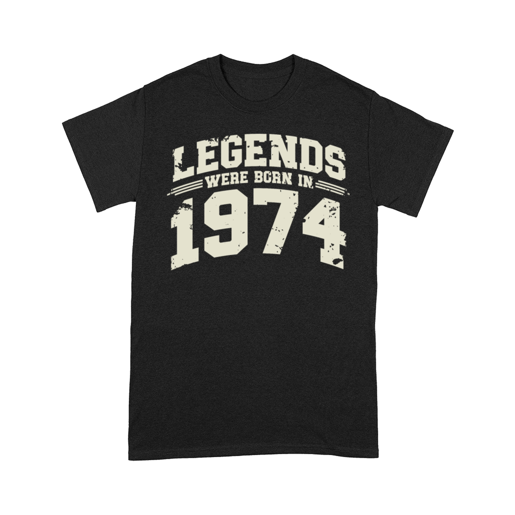 Legends were born in 1974 Comfort T-shirt