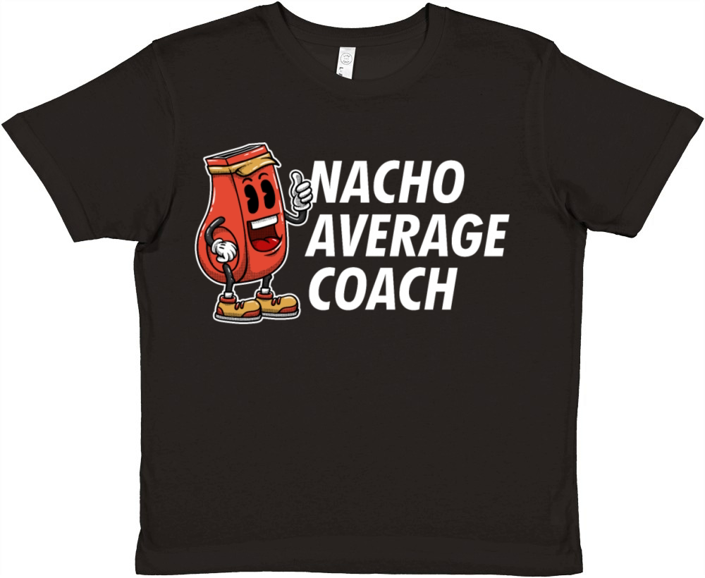 Nacho Average Coach Funny Coaching Humor Mentor Tr Premium Kids Crewneck T-shirt