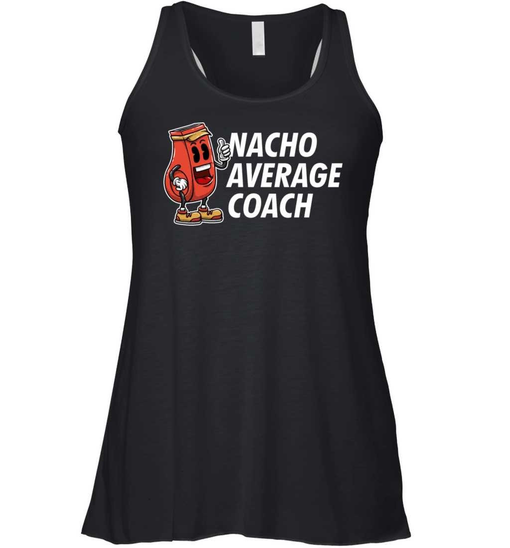 Nacho Average Coach Funny Coaching Humor Mentor Tr Women's Flowy Tank Top