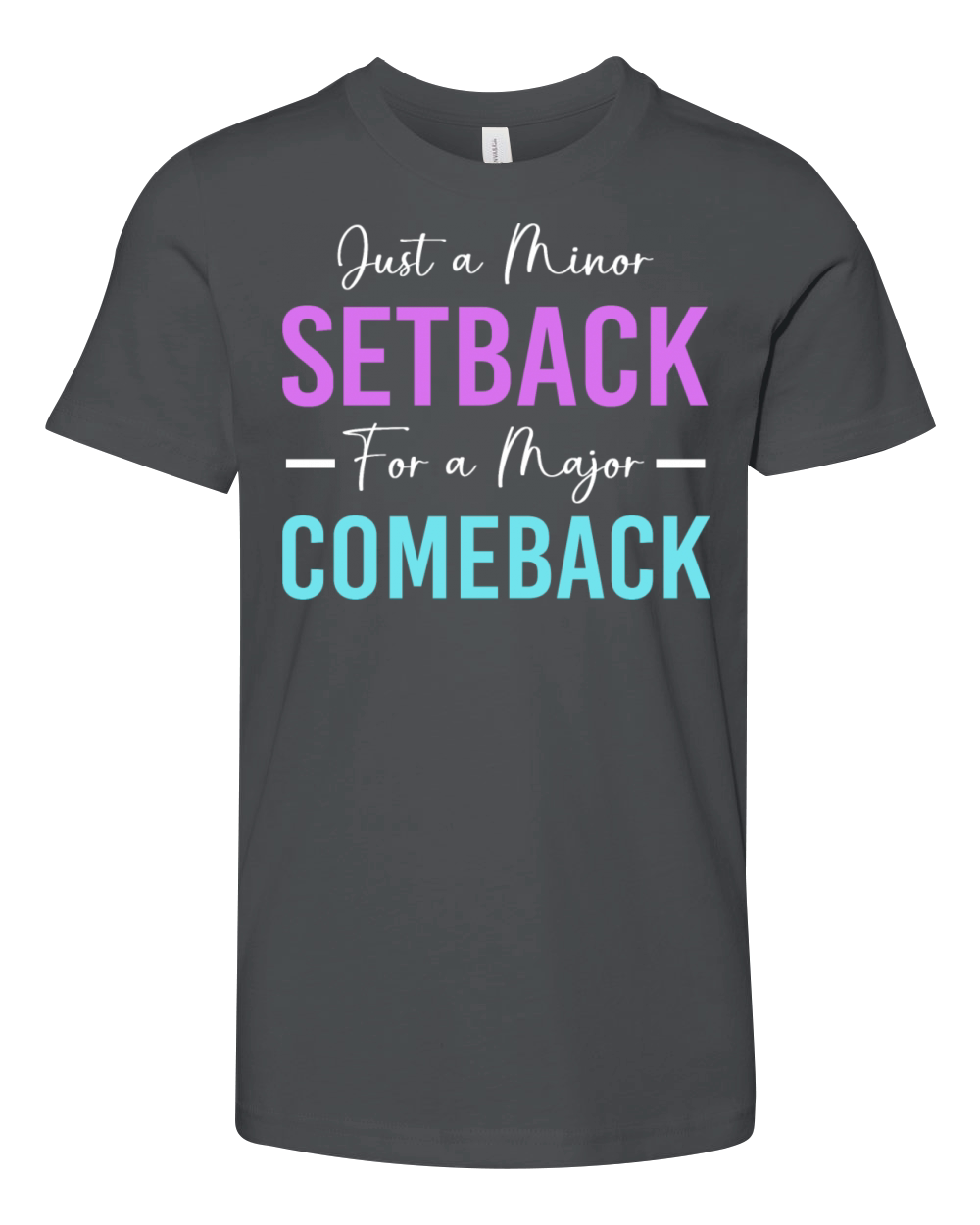 Motivational Saying Minor Setback A Major Comeback Youth Unisex Jersey Tee