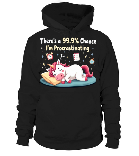 Funny Procrastinating Unicorn Sarcastic Hoodie Unisex