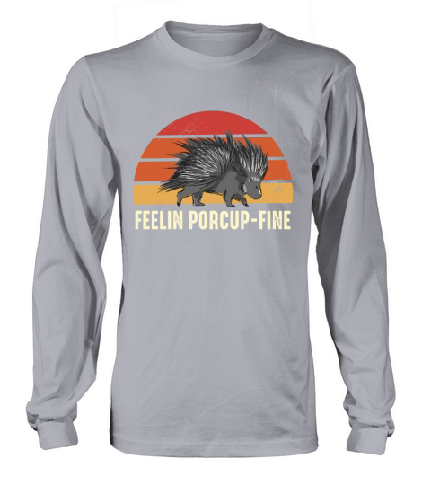 Feelin Porcup-Fine Retro Sunset Porcupine Long sleeved Unisex