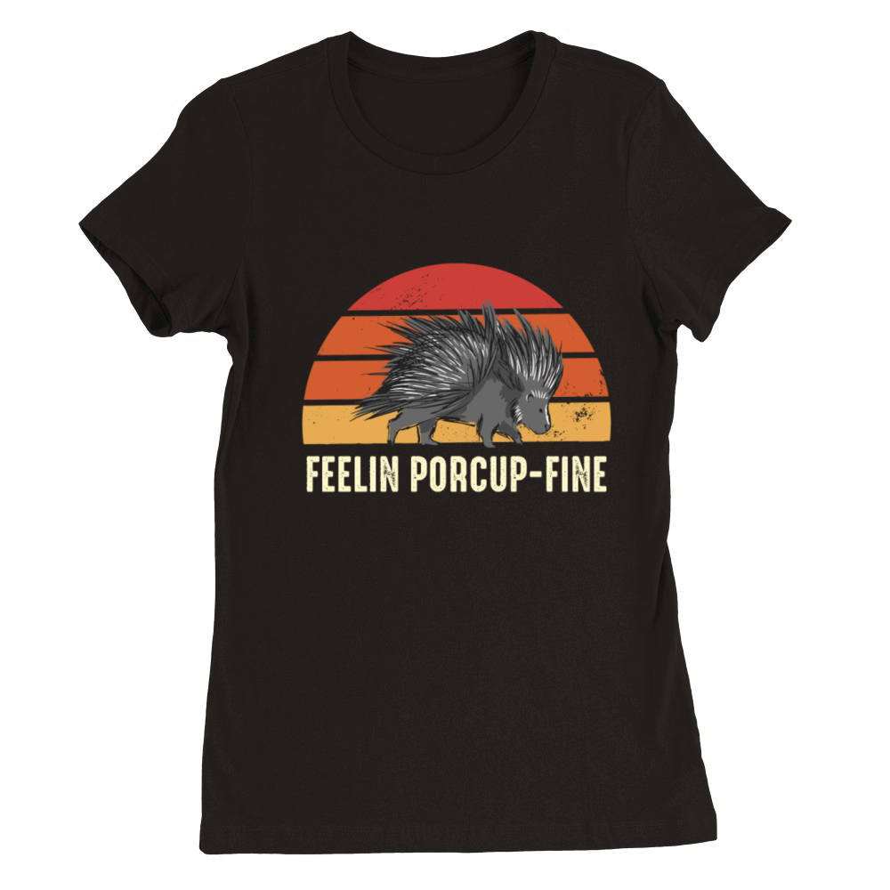 Feelin Porcup-Fine Retro Sunset Porcupine Premium Womens Crewneck T-shirt