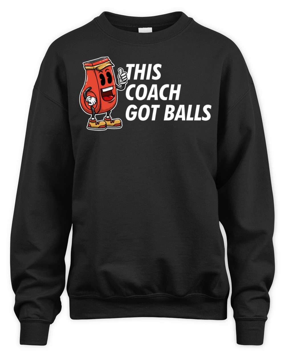 This Coach Got Balls Funny Coaching Humor Mentor T Unisex Premium Crewneck Sweatshirt
