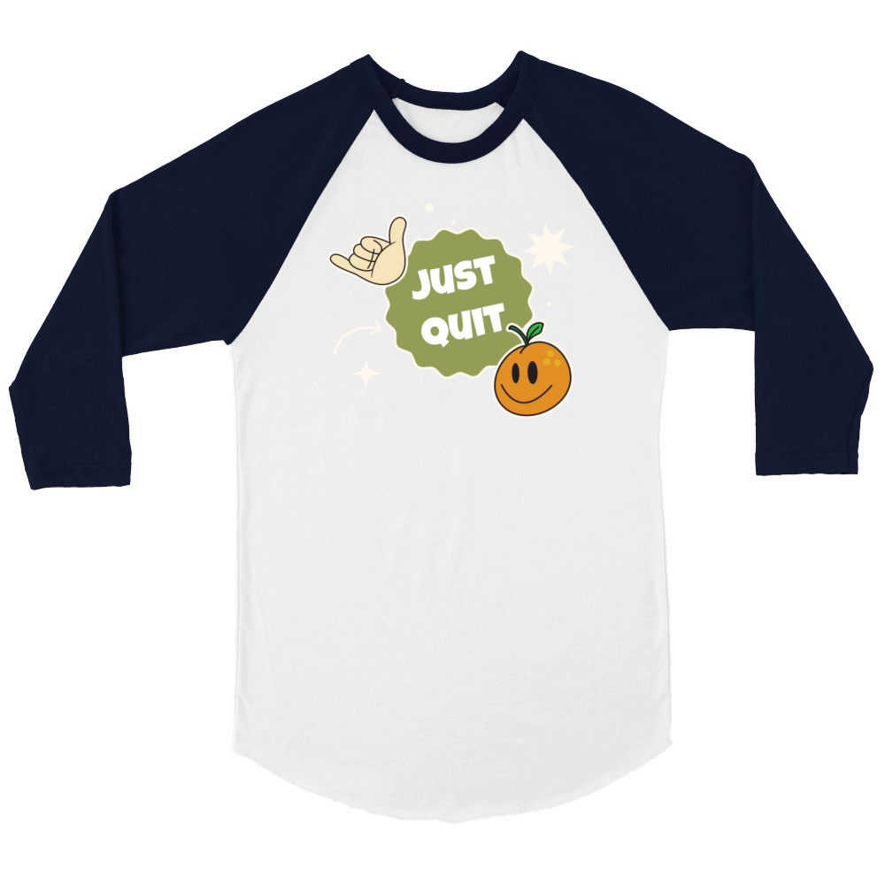 Just quit Unisex ¾ sleeve Raglan T-shirt