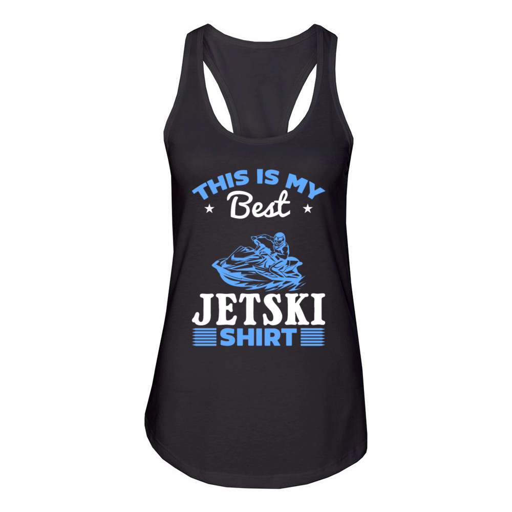 This is my best Jetski shirt Jetski Driver Jetski Women's Racerback Tank