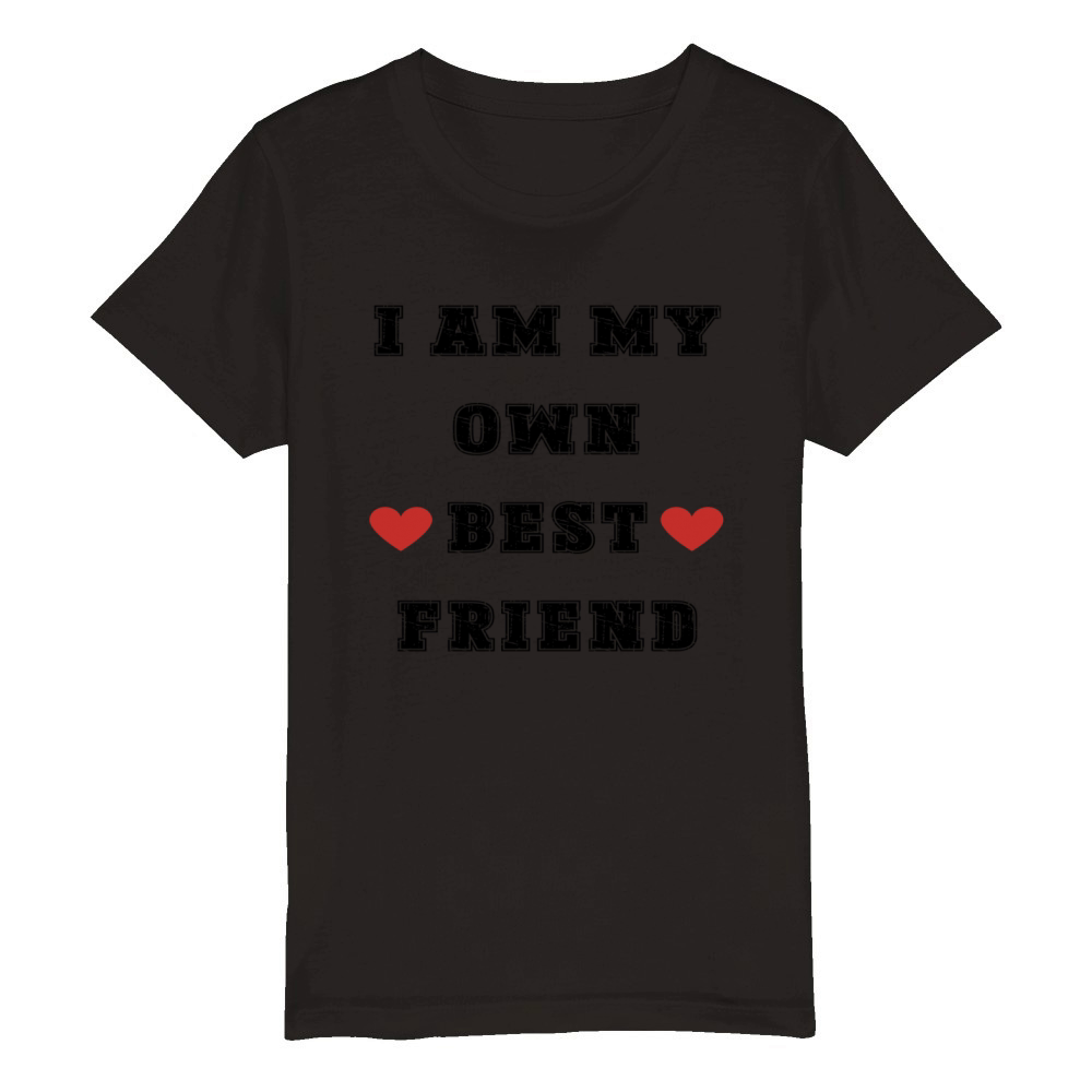 I am my own best friend Organic Kids Crewneck T-shirt