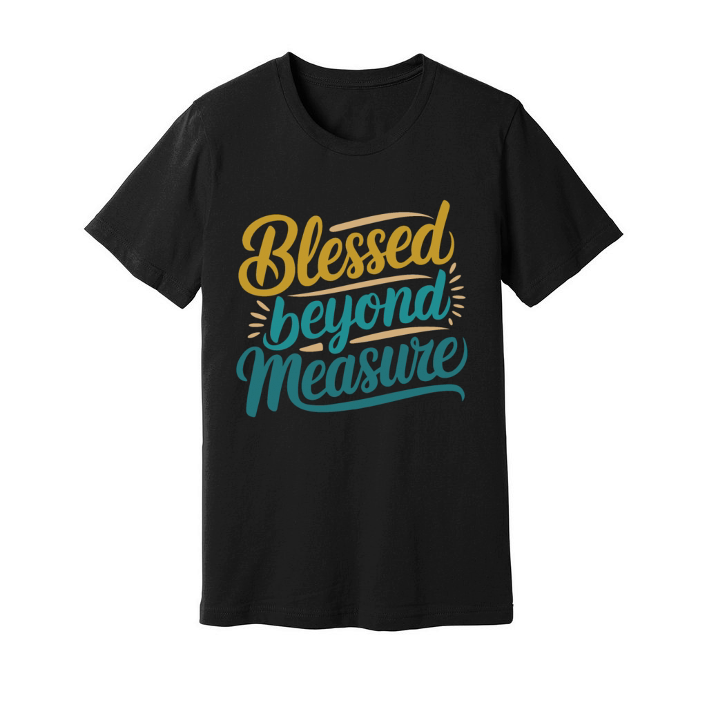 Blessed Beyond Measure Inspirational Unisex Jersey Tee