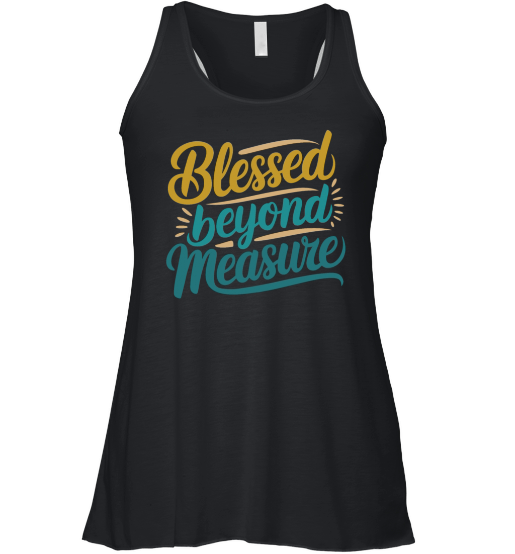 Blessed Beyond Measure Inspirational Women's Flowy Tank Top