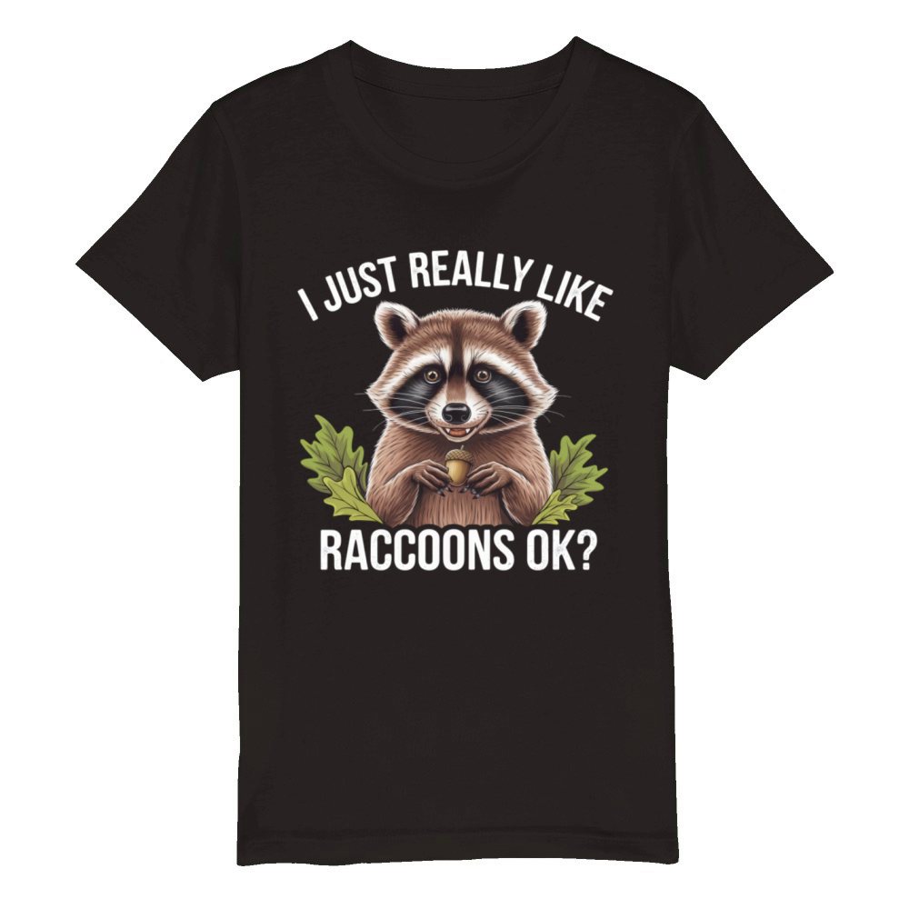 Adorable Raccoon Love Funny Animal Quote Organic Kids Crewneck T-shirt