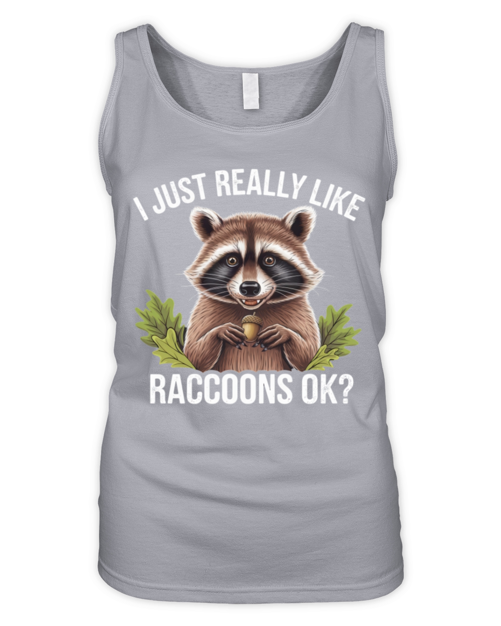 Adorable Raccoon Love Funny Animal Quote Organic Women's Tank Top