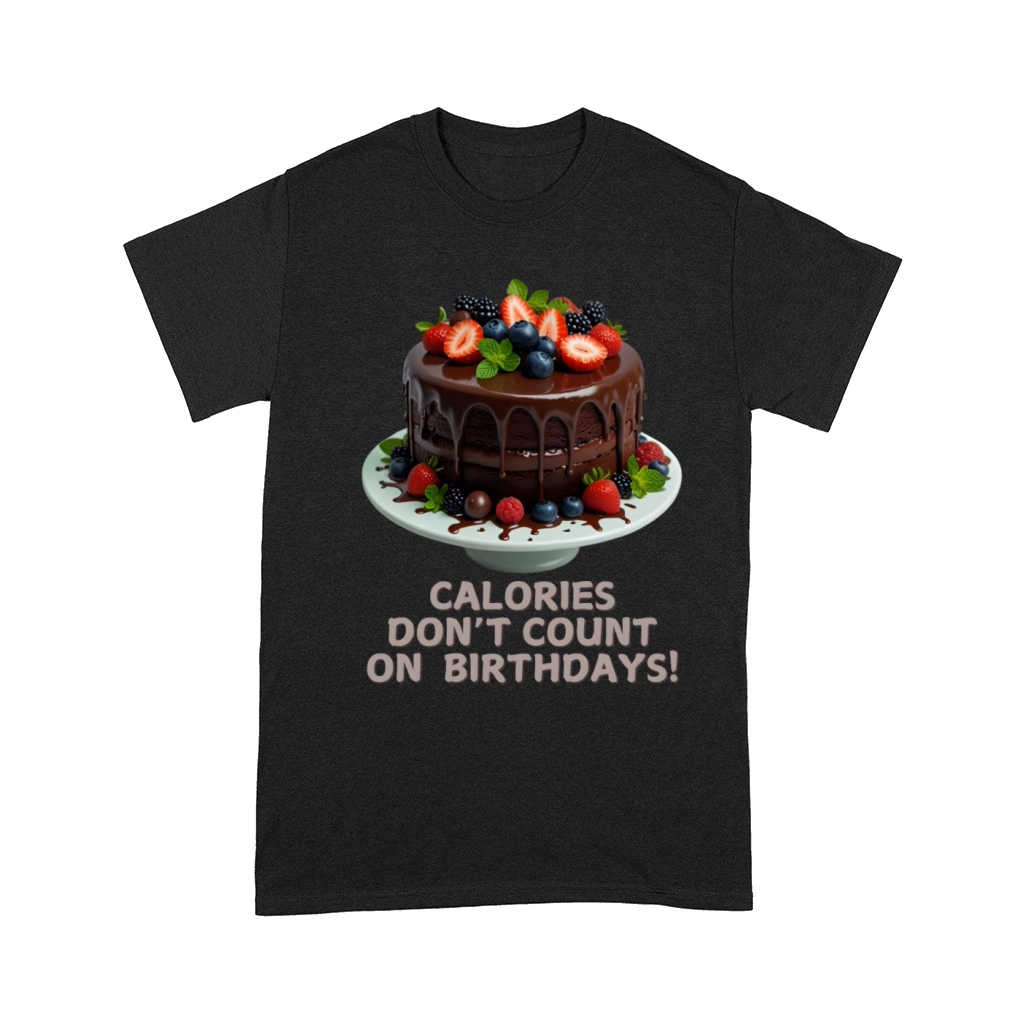 Calories Dont Count Cake Birthday Comfort T-shirt