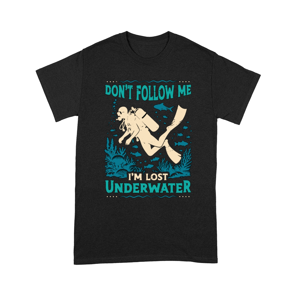 Scuba Diving Dont Follow Me Im Lost Swimmer Comfort T-shirt