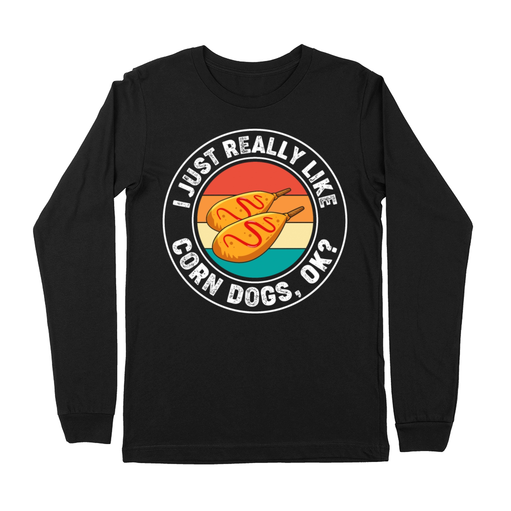 I Just Really Like Corn Dogs Funny Corn Dog Premium Long Sleeve