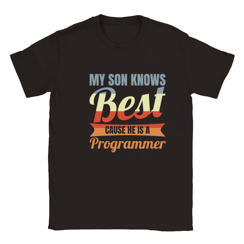 My Son Knows Best He Is A Programmer Classic Kids Crewneck T-shirt
