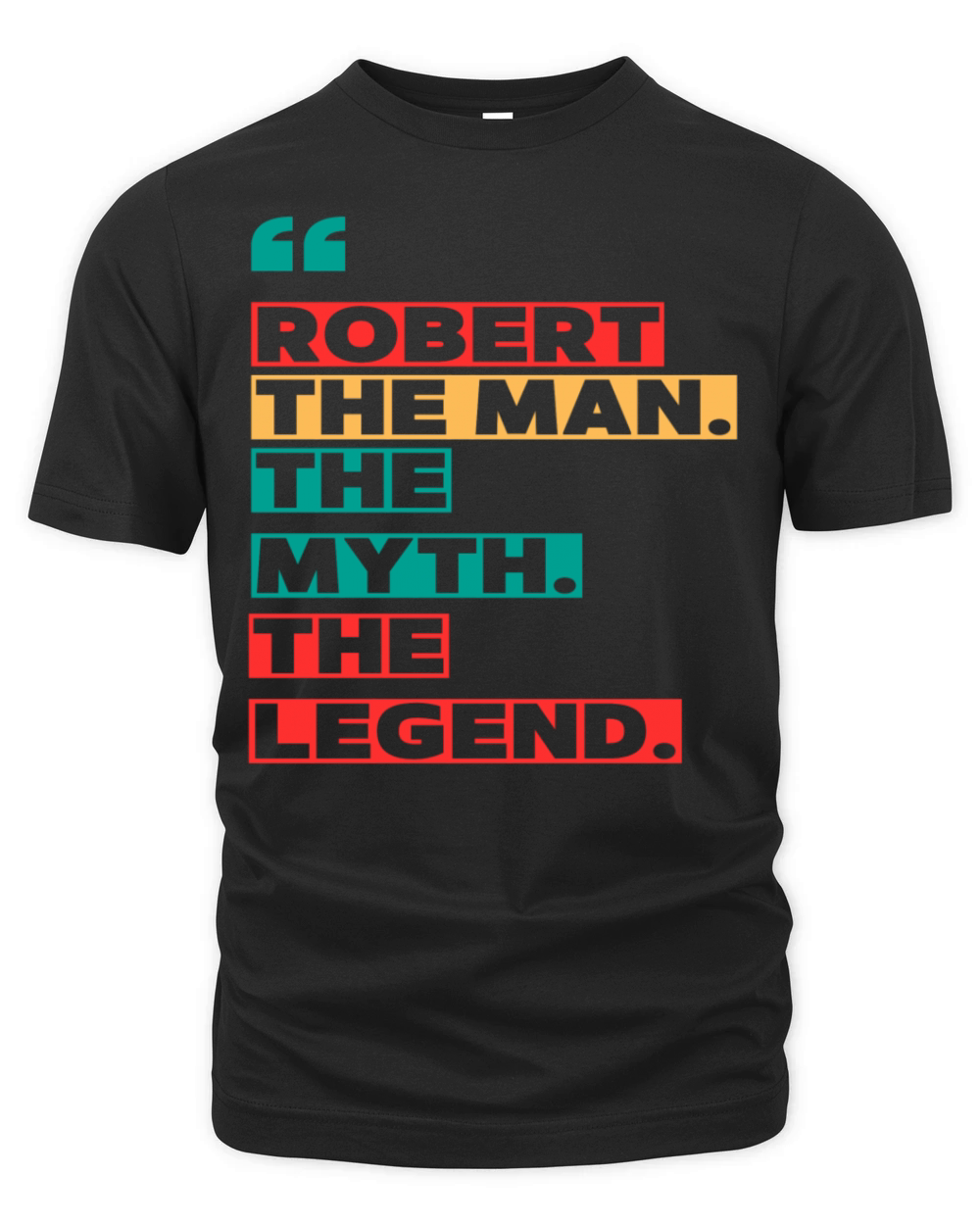 Robert The Man The Myth The Legend Organic Unisex T-shirt
