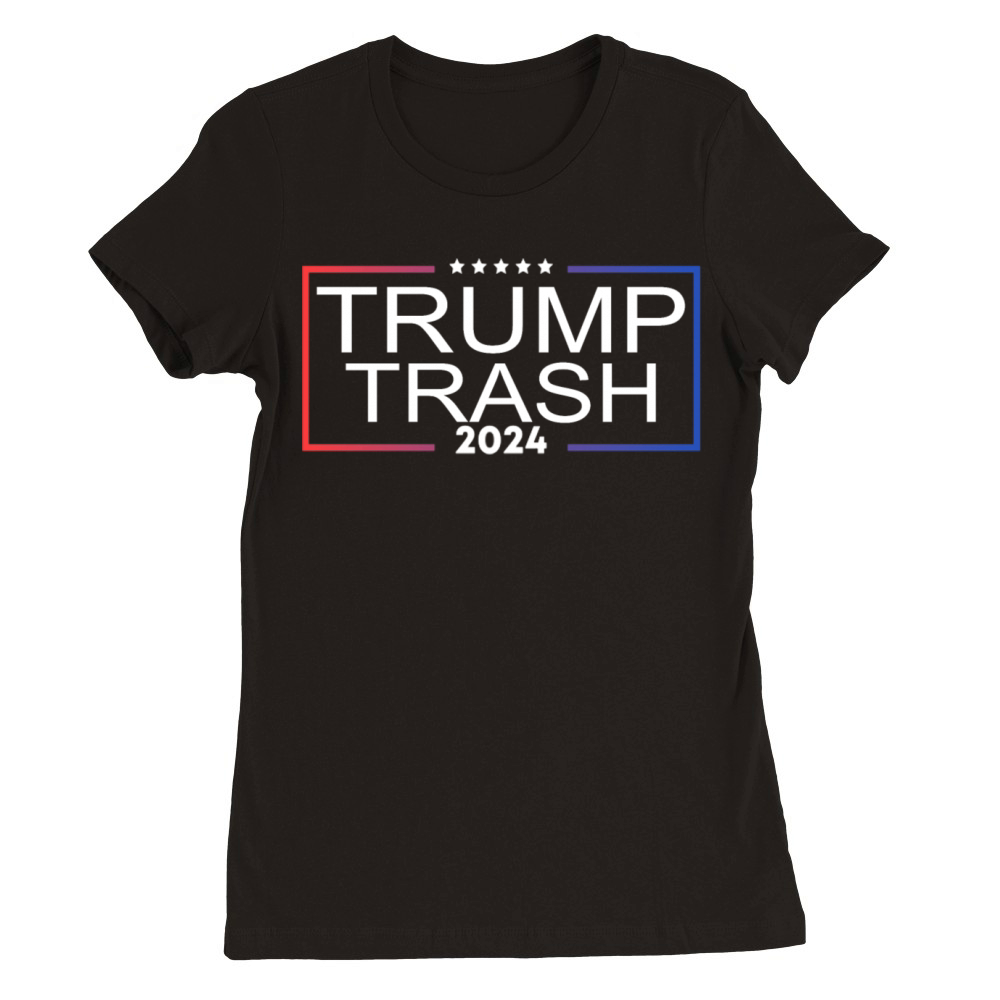 Trump Trash 2024 Grunge Vintage Garbage for Trump Premium Womens Crewneck T-shirt