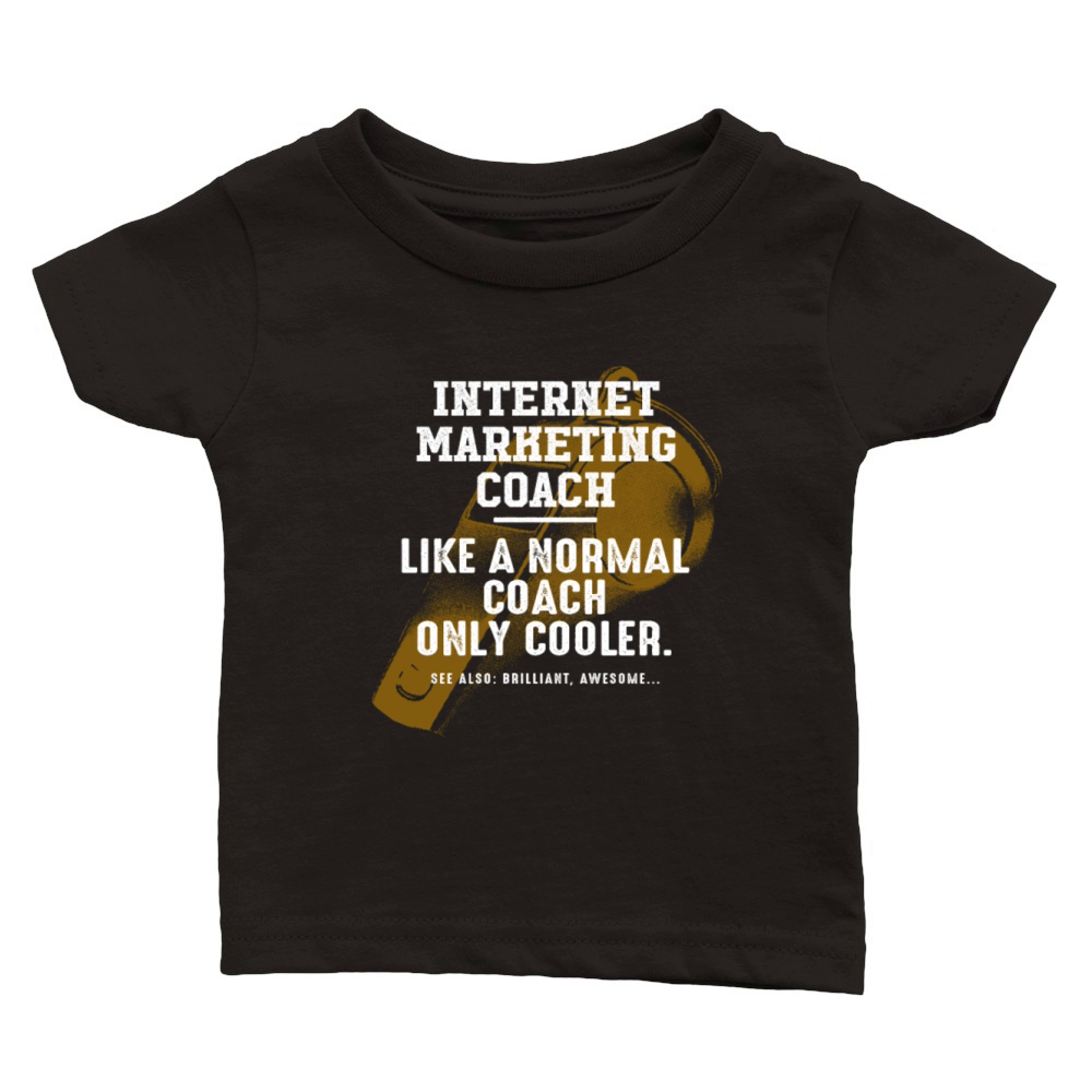 Internet Marketing Coach Like a Normal Coach Classic Baby Crewneck T-shirt