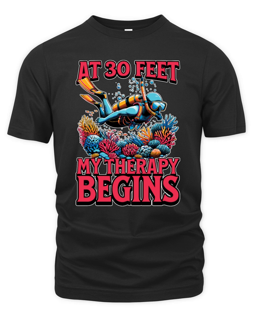 Scuba Diving At 30 Feet My Therapy Begins Swimmer Organic Unisex T-shirt