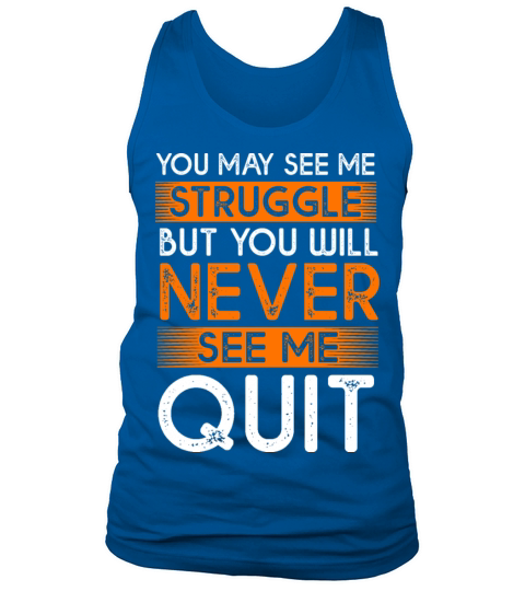 Vintage Motivational Quote You May See Me Struggle Tank Top Unisex