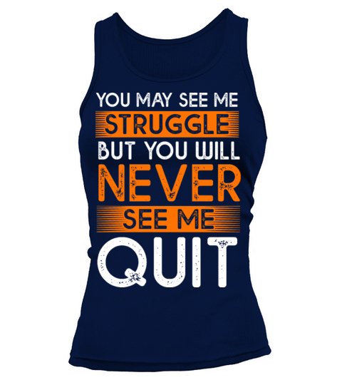 Vintage Motivational Quote You May See Me Struggle Tank top Woman