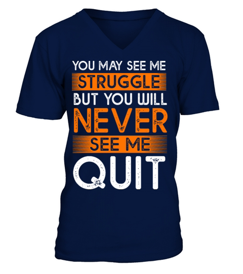 Vintage Motivational Quote You May See Me Struggle V-Neck T-shirt