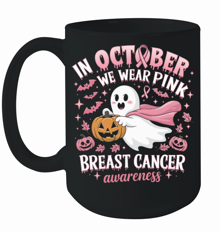 Breast Cancer Awareness In October We Wear Pink Ceramic Mug