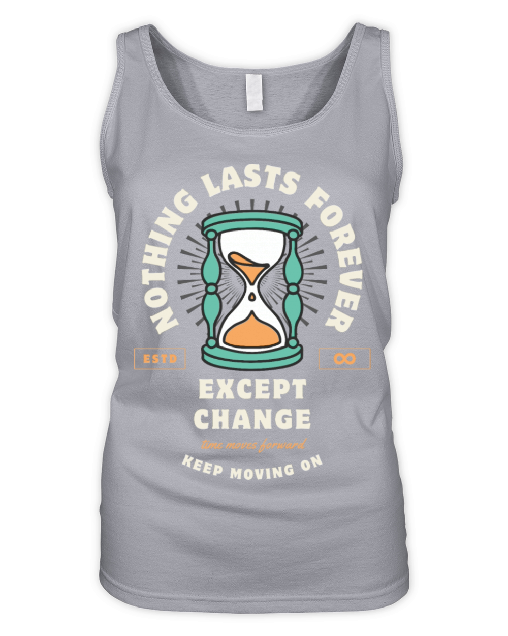 Nothing Lasts Forever Except Change Organic Women's Tank Top