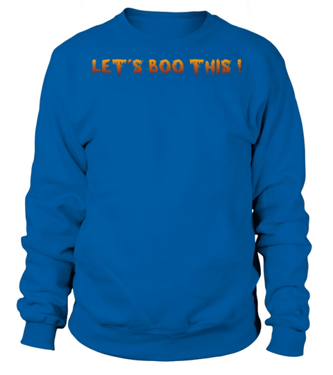 LETS BOO THIS Sweatshirt Unisex