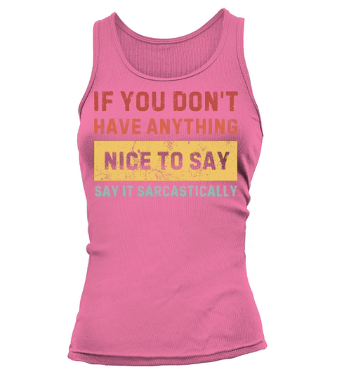 funny sarcastic sayings sarcasm quotes Tank top Woman