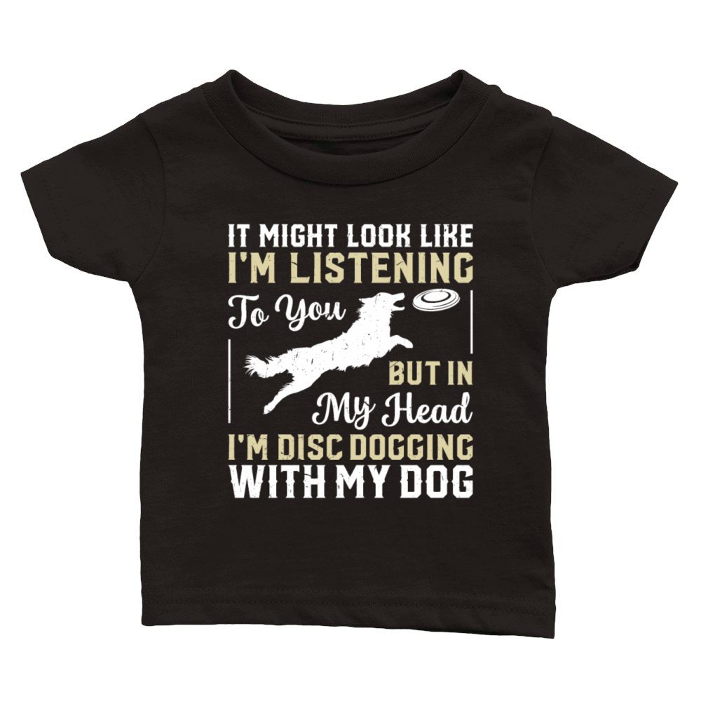 But in my head Im Disc dogging with my dog - Dog Classic Baby Crewneck T-shirt