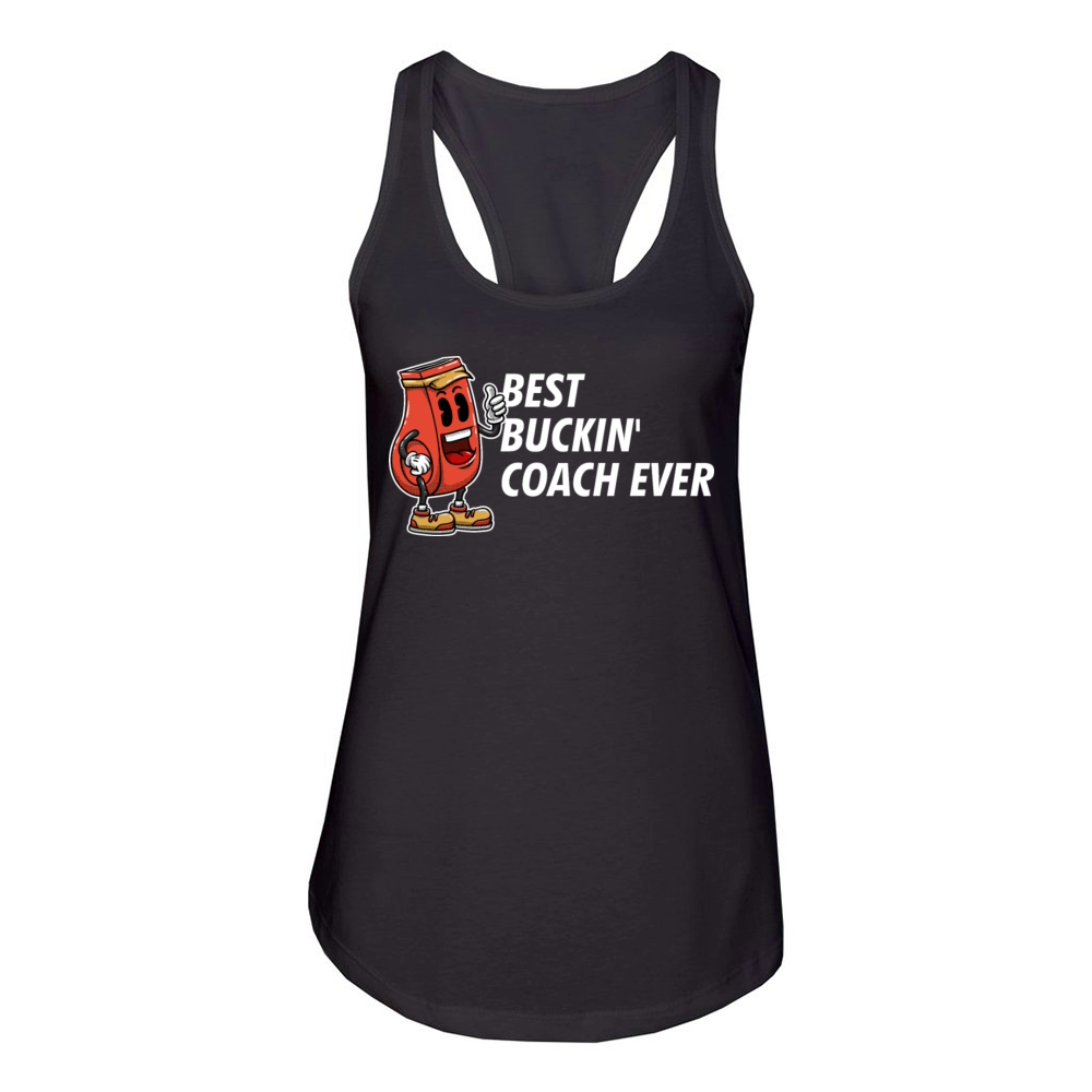 Best Buckin Coach Ever Funny Coaching Humor Mentor Women's Racerback Tank