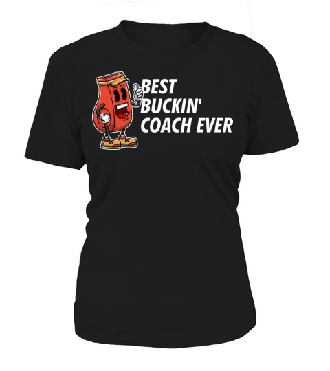 Best Buckin Coach Ever Funny Coaching Humor Mentor Women's T-Shirt