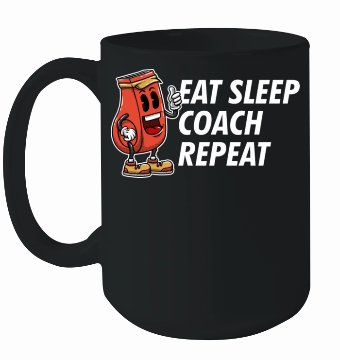 Eat Sleep Coach Repeat Funny Coaching Humor Mentor Ceramic Mug