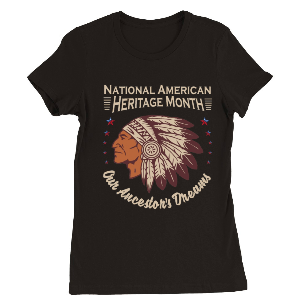 National American Heritage Month Commemorative Premium Womens Crewneck T-shirt