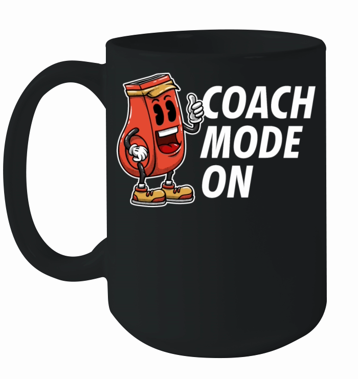 Coach Mode On Funny Coaching Humor Mentor Trainer Ceramic Mug