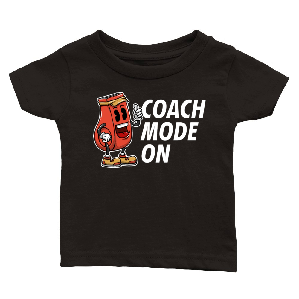 Coach Mode On Funny Coaching Humor Mentor Trainer Classic Baby Crewneck T-shirt