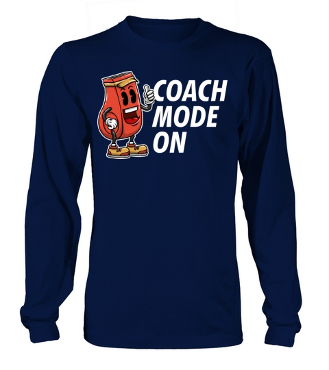 Coach Mode On Funny Coaching Humor Mentor Trainer Long sleeved Unisex