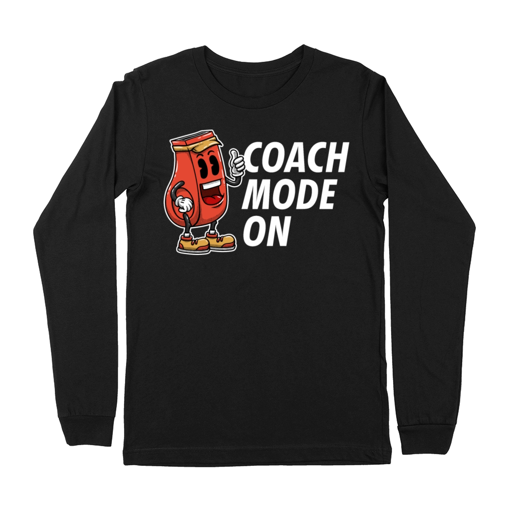 Coach Mode On Funny Coaching Humor Mentor Trainer Premium Long Sleeve