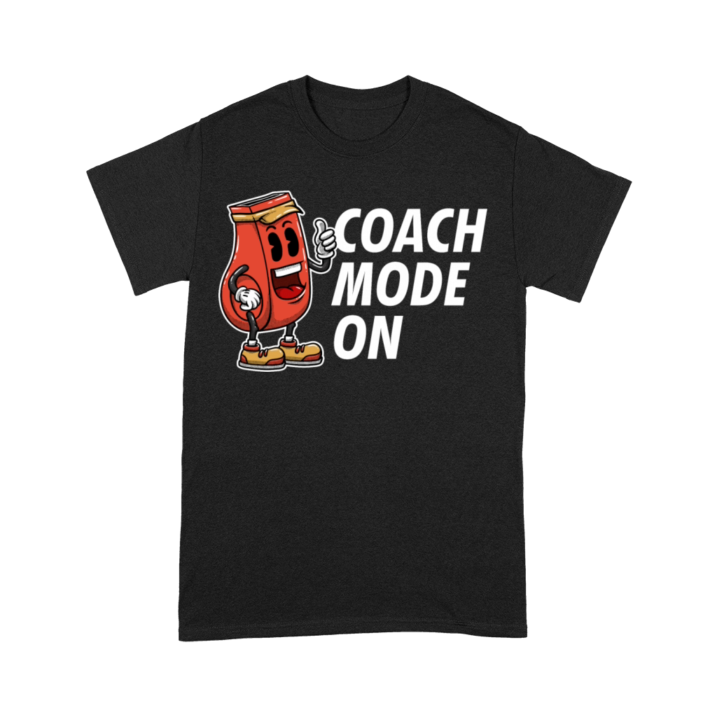 Coach Mode On Funny Coaching Humor Mentor Trainer Premium T-shirt