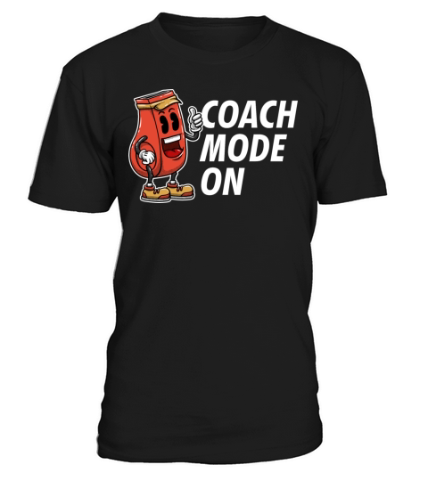 Coach Mode On Funny Coaching Humor Mentor Trainer T-Shirt Unisex