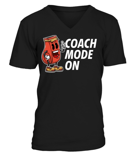 Coach Mode On Funny Coaching Humor Mentor Trainer V-Neck T-shirt