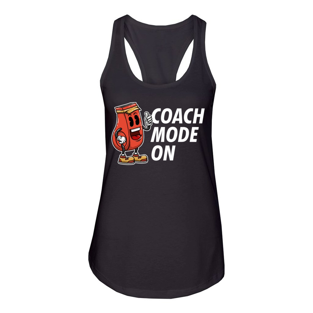 Coach Mode On Funny Coaching Humor Mentor Trainer Women's Racerback Tank