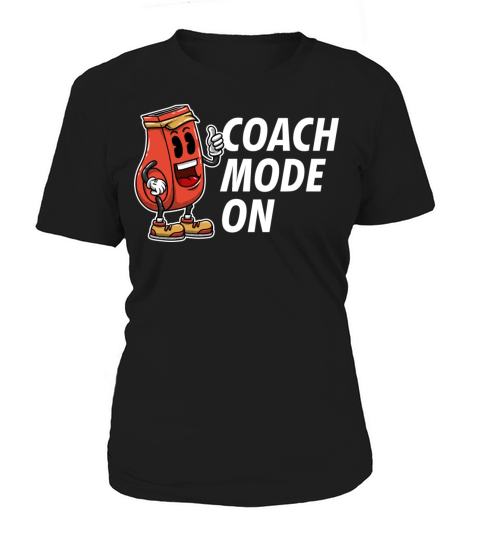 Coach Mode On Funny Coaching Humor Mentor Trainer Women's T-Shirt