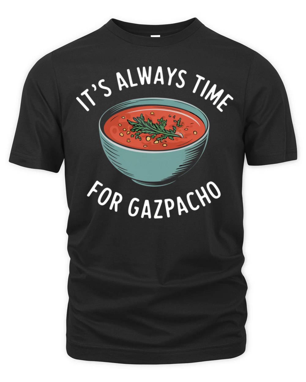 Its always time for gazpacho Organic Unisex T-shirt