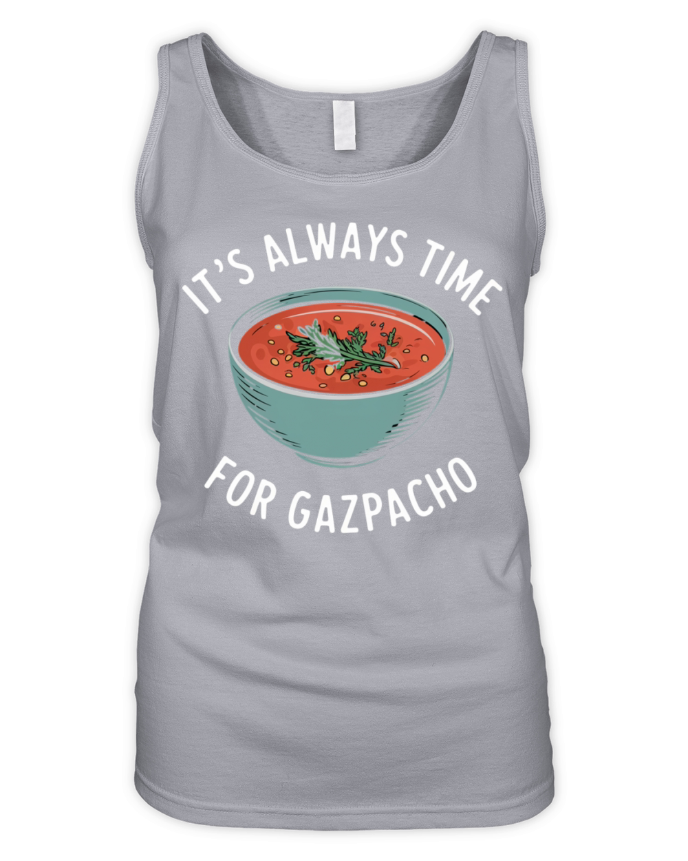 Its always time for gazpacho Organic Women's Tank Top