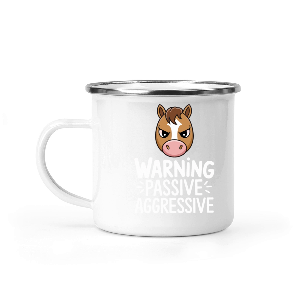 Warning Passive Aggressive Horse Humor Camping Mug